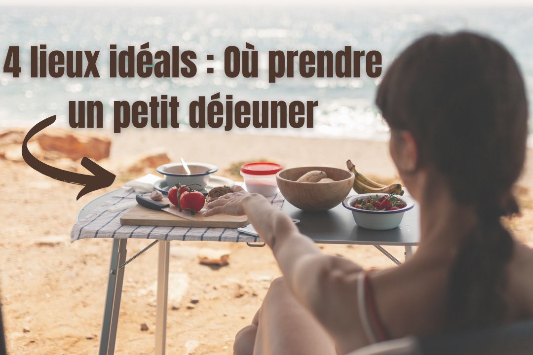 4 lieux idéals : Où prendre un petit déjeuner pour une expérience de bien-être complète