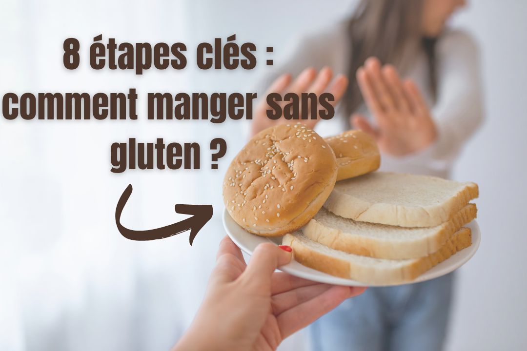 Les 8 étapes clés pour savoir comment manger sans gluten